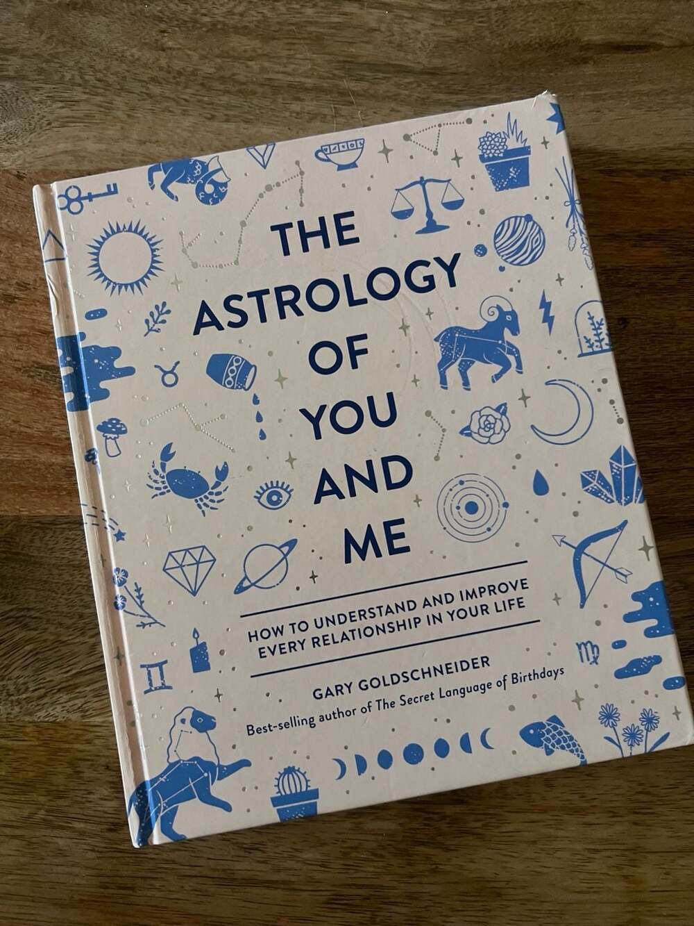 The Astrology of You and Me by Gary Goldschneider